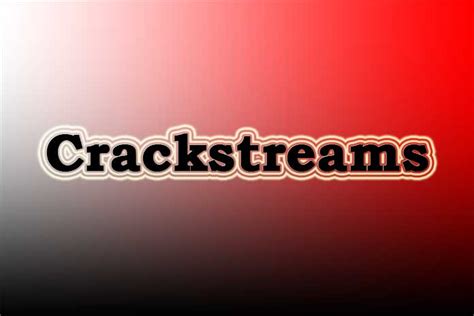 crack streams|crackstreams official site.